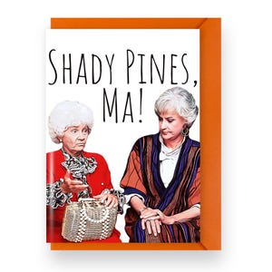 Carte de fête des mères Shady Pines Golden Girls - Carte de voeux drôle d'émission de télévision pour maman, cadeau inspiré de Dorothy et de Sophia