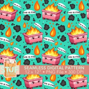 Patrones sin costuras de un contenedor de basura en llamas: Divertido "Esto está bien" PNG (Descarga digital)