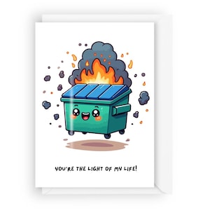 Carte d'incendie de benne à ordures Tu es la lumière de ma vie - Carte de voeux drôle d'amour, d'amitié, d'anniversaire ou de Saint-Valentin