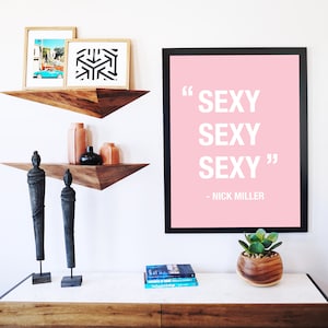 Nick Miller Sexy New Girl Quote Art Print | Whimsical Decor | Funny Quote | New Girl