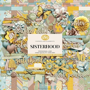 May include: A digital scrapbook bundle with a variety of papers and elements. The design features floral accents, butterflies, and text elements like "Sisterhood" and "Girl Power." The color palette includes yellow, teal, and brown.