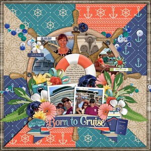 Pu&ograve; includere: Una pagina di scrapbooking digitale con un tema nautico. La pagina presenta un timone di nave con foto di una nave da crociera, una famiglia in vacanza e un salvagente. La pagina include anche il testo "Born to Cruise" e altri elementi nautici, come ancore, corde e conchiglie.