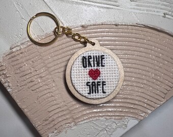 Hand Embroidered Drive Safe Keychain - Funny Embroidery - Bright and Detailed Keychain Accessory - Gifts for Mom - Car Accessories