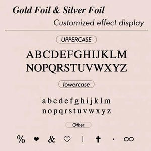 May include: A light pink background displays a font chart with uppercase, lowercase, and other symbols. The text at the top reads "Gold Foil & Silver Foil" and "Customized effect display". The uppercase letters are in a serif font.