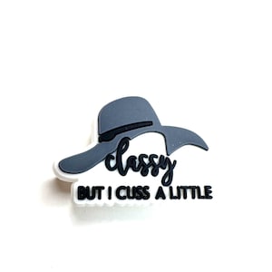 Classy But Cuss A Little Shoe Charm - Girlie Shoe Accessory