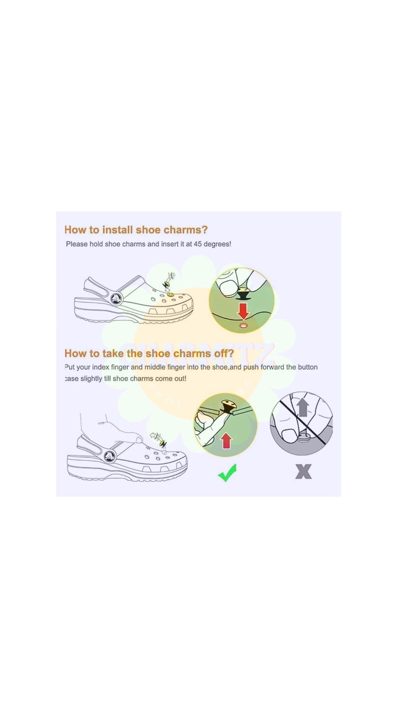 May include: Diagram illustrating how to install and remove shoe charms. The instructions show a shoe with charms, and diagrams with arrows indicating the insertion and removal process. Text explains the steps.