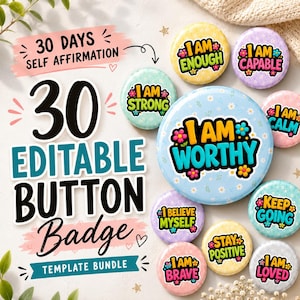 May include: A collection of round button badges featuring floral patterns and positive affirmations including I AM ENOUGH, I AM CAPABLE, I AM STRONG, I AM WORTHY, I AM CALM, I BELIEVE MYSELF, KEEP GOING, STAY POSITIVE, I AM BRAVE, and I AM LOVED.