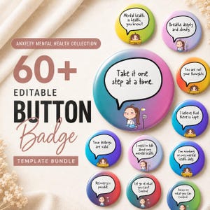 May include: A collection of round button badges featuring gradient colors and cartoon characters with speech bubbles containing mental health affirmations. Text includes "60+ EDITABLE BUTTON Badge TEMPLATE BUNDLE" and "ANXIETY MENTAL HEALTH COLLECTION".