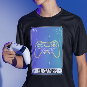El Gamer Loteria Shirt | Empowerment , Gift for Him Gift for Her, Mexican Shirt , Camisa para Hombre Latino