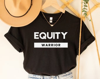 Equity Warrior Shirt: Social Justice Graphic Tee
