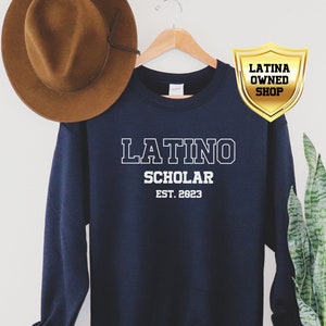Custom Graduation Gift Latino Scholar Sweater | Latino Empowerment, Latino Shirts ,  Latino Artist, Latina Owned Shop