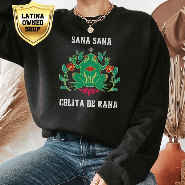 Sana Sana Colita de Rana Sweater | Latino T Shirt Sweater Latino Owned business, Otoño Latino Heritage Month