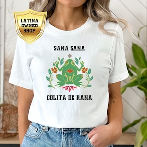 Sana Sana Colita De Rana Shirt Unisex | Latina-winkel, Latino-bedrijf, Otoño Latino Heritage-maand
