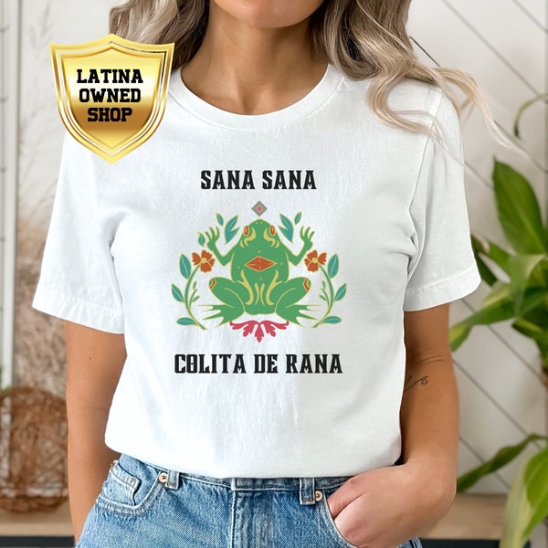 Sana Sana Colita De Rana Shirt Unisex | Latina Owned Shop, Latino Owned Business, Otoño Latino Heritage Month
