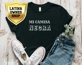 Mi Camisa Negra Shirt | Latino Mens Shirt, Women's Tee , Latino Juanez Inspired Tee, Musica Rock , Latina Shirts