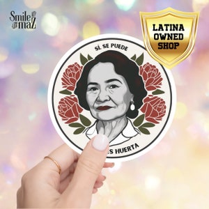 Dolores Huerta Stickers | Si Se Puede Latino Stickers | Farmworkers of America | Farmworker Art | Civil Rights Labor Movement