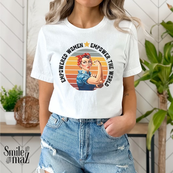 Feminist Tshirt - Empowered Women Empower Women Feminist Tshirt - Empowered Women Empower Women