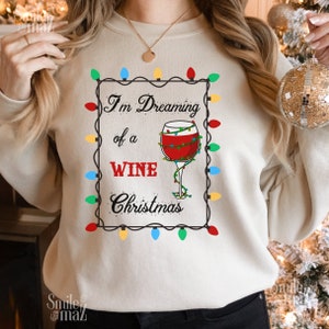 I&#39;m Dreaming of a Wine Christmas Sweater | Xmas Sweatshirt , Christmas Gifts , Funny Xmas Sweater,  Sudaderas de Navidad