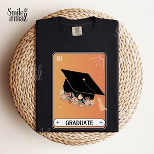 Graduate Loteria Shirt | Graduation Gift , Mexican Shirts Latina Empowerment , Feminist Shirt, Millennial Loteria, Latina Shirt
