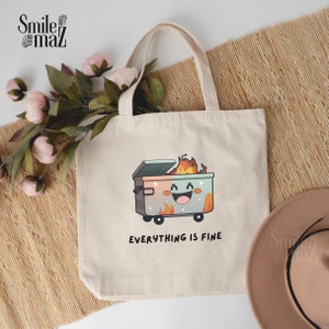 Dumpster Fire I’m Fine Everything Is Fine Tote Bag |Shoulder Bag , Reusable Grocery Bag , Handbag , Grocery Bag