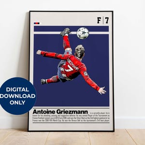 May include: A digital download poster featuring a soccer player in mid-air, kicking a soccer ball. The player is wearing a red and white jersey with the name "GRIEZMANN" on the back. The poster has a blue background with the text "F 7" in the top right corner. The text "Antoine Griezmann" is at the bottom of the poster, along with a short biography.