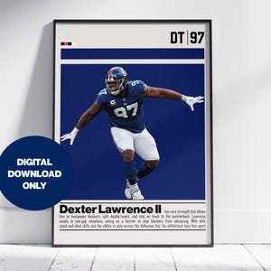 May include: A digital download of a football player poster featuring Dexter Lawrence II, a defensive tackle for the New York Giants. The poster is blue and white with the player's number 97 and the text "DT 97".