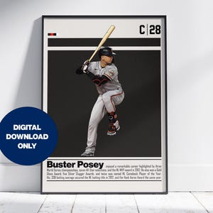 May include: A black and white baseball player poster featuring a photo of Buster Posey in a baseball uniform, holding a bat, with the text "C 28" and "Buster Posey" in the top right corner and bottom centre of the poster.