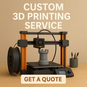 May include: A 3D printer in black and orange is shown, with a grey rook chess piece on the print bed. The text "CUSTOM 3D PRINTING SERVICE" is at the top, and "GET A QUOTE" is at the bottom.