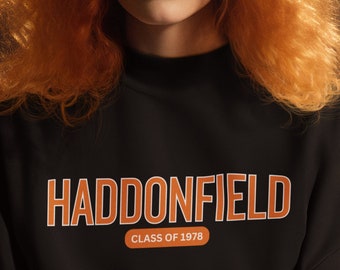 Haddonfield Class of '78 Sweatshirt - Halloween Horror Movie Tribute