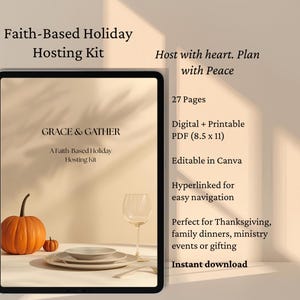 May include: A digital Faith-Based Holiday Hosting Kit, displayed on a tablet. The kit includes 27 pages, is editable in Canva, and is hyperlinked for easy navigation. The image features a pumpkin, small gourd, plates, and a wine glass.