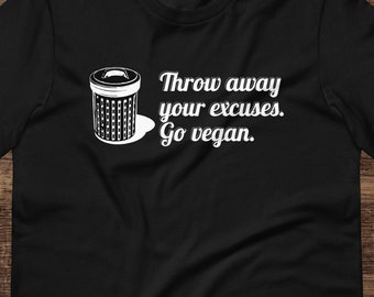 No More Excuses Tee, Veganistisch T-shirt, CrueltyFree, VeganMode, Dierenrechten, Gezond leven, Veganistisch, Plantaardig, Veganistisch activisme, Compassie