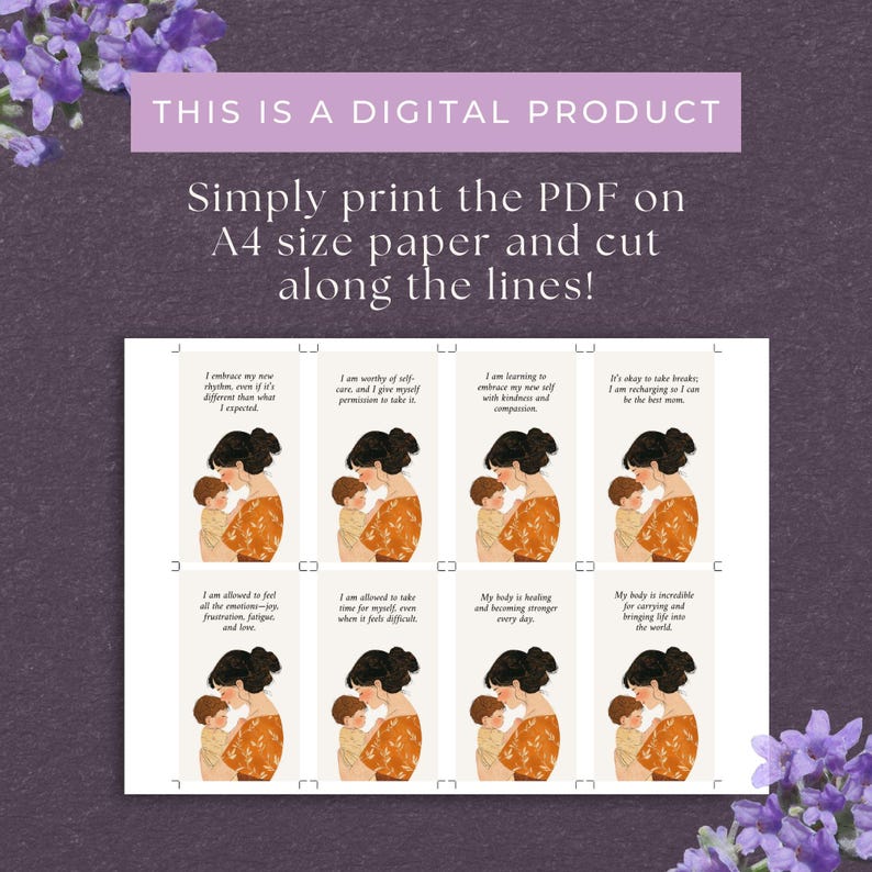 May include: Eight printable affirmation cards featuring a mother and child in a warm embrace. Each card has a different affirmation printed on it, such as "I embrace my new rhythm, even if it's different than what I expected." and "I am worthy of self-care and I give myself permission to take it."