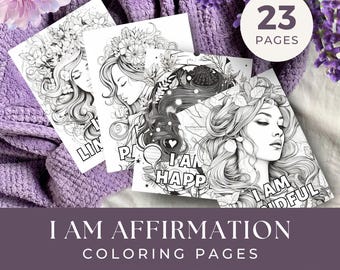 Positive Affirmations Colouring Pages, INSTANT DOWNLOAD, Adult Coloring Pages, Coloring Sheets with Daily Affirmations, I AM Affirmations