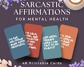 Sarcastic Affirmation Cards, INSTANT DOWNLOAD, Printable Sassy Affirmations, Sarcastic Daily Affirmations, Mental Health Cards Funny Sayings