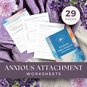 Op de afbeelding: Een set van 29 printbare werkbladen die zijn ontworpen om individuen te helpen bij het begrijpen en beheren van angstige gehechtheid. De werkbladen hebben de titel "Calm the Mind Anxious Attachment Worksheets".