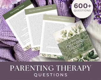 600+ Parenting Therapy Questions, INSTANT DOWNLOAD, Family Counseling Tools, Parenting Styles, Parenting Support, Communication Tools