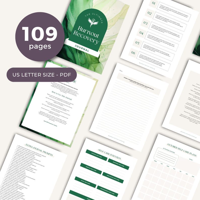 May include: A collection of self-care journal pages with a green and white abstract design. The journal cover reads "The Ultimate Burnout Recovery Journal." The image includes the text "109 pages" and "US Letter Size - PDF."