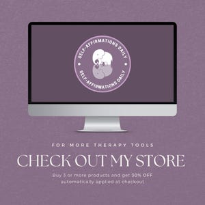 May include: A computer screen displaying a purple background with a white circle containing the text "Self-Affirmations Daily" and a white elephant graphic. The text "FOR MORE THERAPY TOOLS CHECK OUT MY STORE" is displayed below the computer screen. The text "Buy 3 or more products and get 30% OFF automatically applied at checkout" is displayed below the text "CHECK OUT MY STORE".