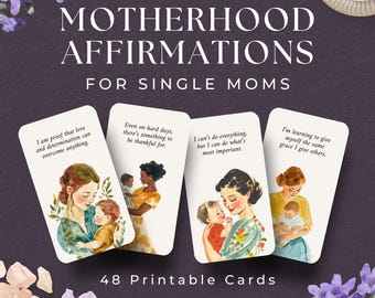 48 Affirmation Cards for Single Moms, INSTANT DOWNLOAD, New Mom Gift, Empowering Messages for Motherhood, Encouragement for Single Mothers