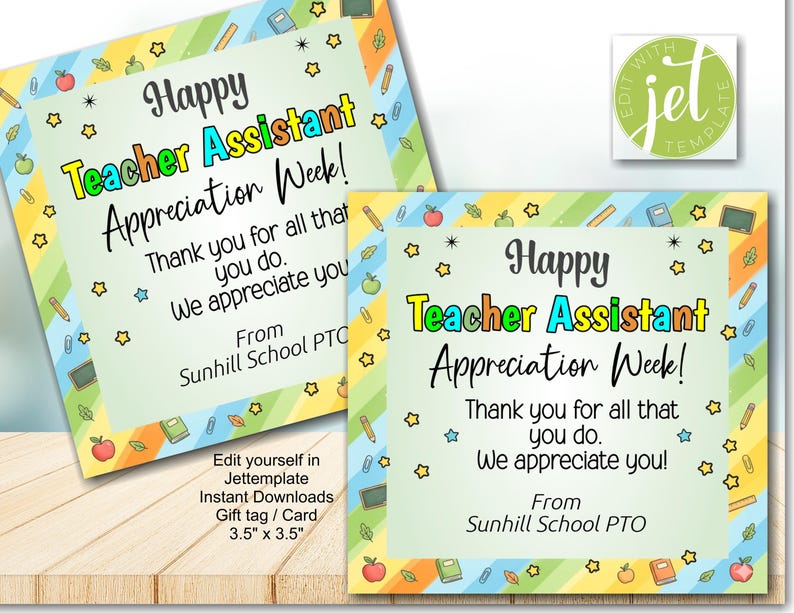 May include: Two square gift tags with the text "Happy Teacher Assistant Appreciation Week!" in colorful lettering. The tags include illustrations of apples, stars, pencils, and books. The text reads "Thank you for all that you do. We appreciate you!" and "From Sunhill School PTO".
