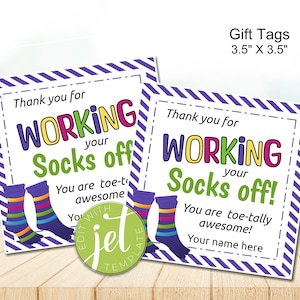 May include: Two printable gift tags with a purple and white striped background. The text on the tags reads "Thank you for working your socks off!" with colourful socks and the text "You are toe-tally awesome!" The tags are 3.5 inches by 3.5 inches.