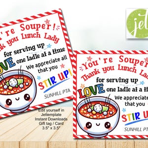 May include: Two square gift tags with red and white striped borders featuring a cartoon bowl of soup with a smiling face. The text reads: You're Souper! Thank you Lunch Lady for serving up one ladle at a time LOVE We appreciate that you STIR UP! SUNHILL PTA.