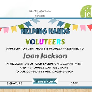 May include: A certificate with a blue border and colorful bunting at the top. The text reads "Helping Hands Volunteers" and "Appreciation Certificate is proudly presented to Joan Jackson". The certificate is 5" x 7".