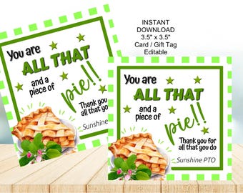 Editable Piece of Pie,  Referral Realtor Pop-by Tags, All that and a Piece of Pie, Client Appreciation, Teacher, Colleague, Instant download
