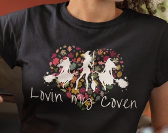 Lovin my Coven halloween T-Shirt, Sister Witch Coven, Best Witches with Coven Sisters