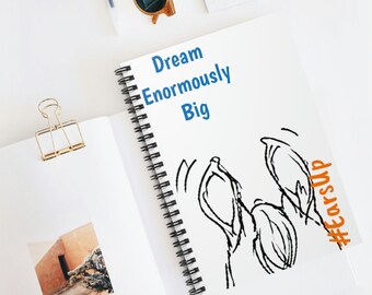 Dream Big - Spiral Notebook