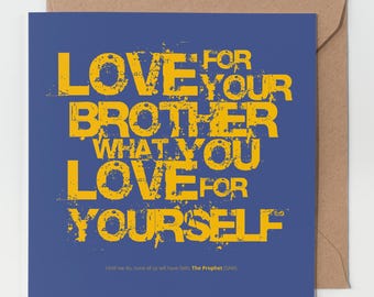 Contemporary Islamic Greeting Card: Love For Your Brother
