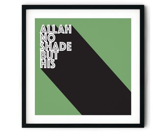 Allah No Shade But His - Islamic Art Print, Framed Muslim Home Decor