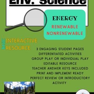 May include: A green and white printable resource for teaching about energy, renewable and nonrenewable resources. The resource includes 3 engaging student pages, differentiated activities, group play or individual play, editable resource, teacher answer keys, and is print and implement ready. It is perfect for a review or introductory activity.