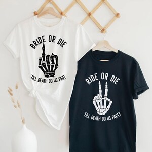 Bride Or Die Bachelorette Shirt, Til Death Do Us Party, Bachelorette Gifts, Bridal Party Gifts, Bachelorette Party Favor Shirts, Ride or Die